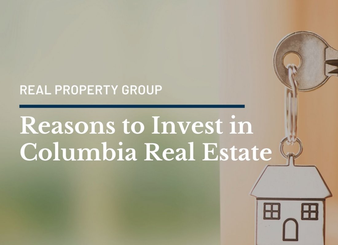 Reasons to Invest in Columbia Real Estate