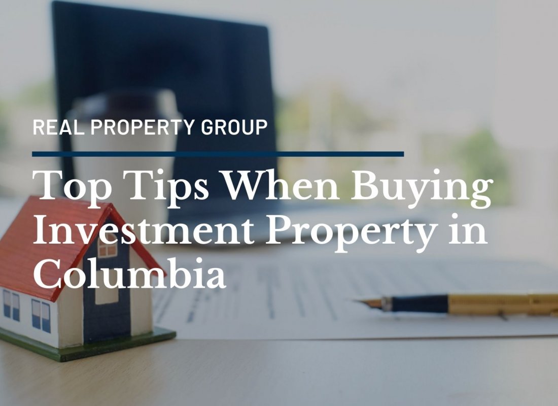 Top Tips When Buying Investment Property in Columbia