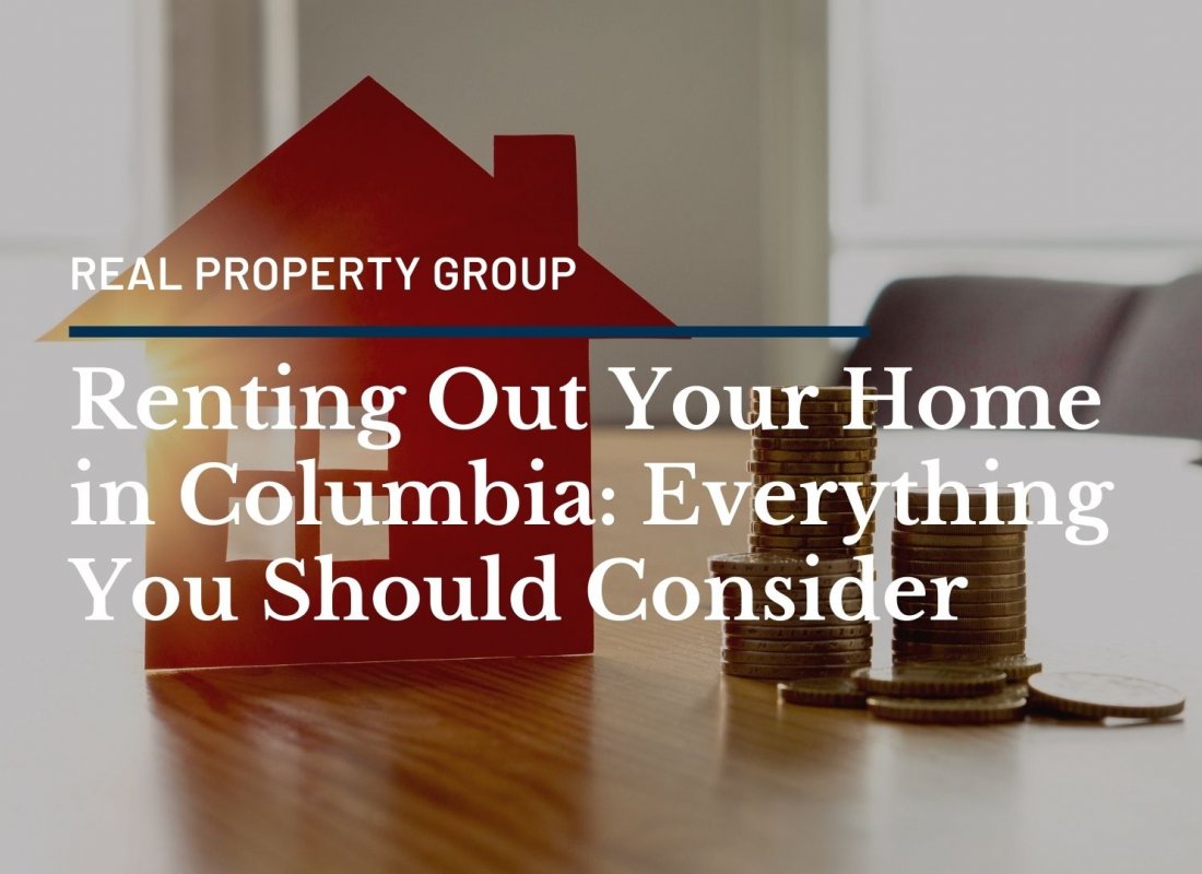 Renting Out Your Home in Columbia: Everything You Should Consider